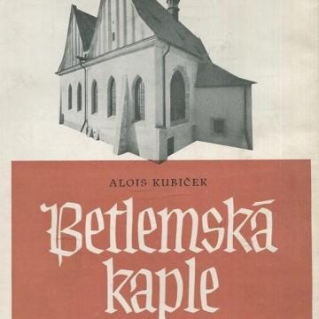 Alois Kubiček Betlémská kaple